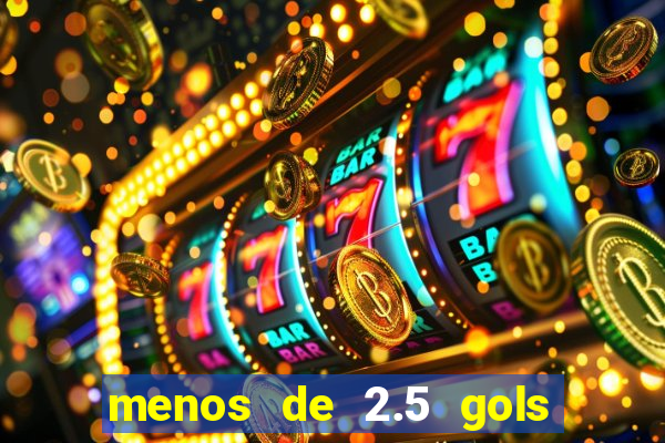 menos de 2.5 gols o que significa